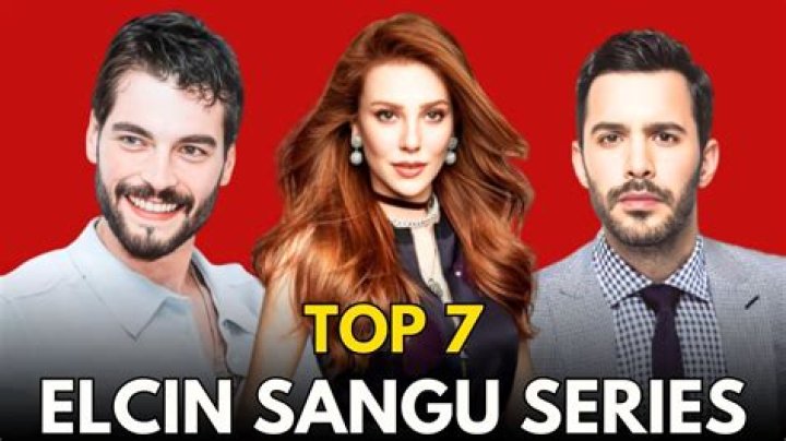 Who is Elcin Sangu Dating – Elcin Sangu's Boyfriend & Exes