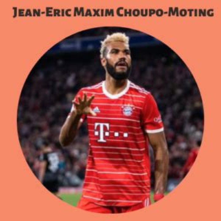 Eric Maxim Choupo-Moting Childhood Story Plus Untold Biography Facts